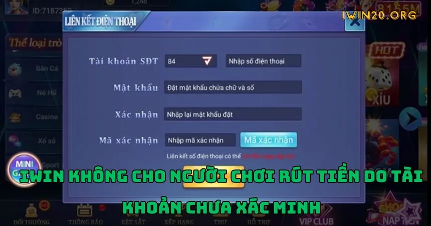 iWin không cho người chơi rút tiền do tài khoản chưa xác minh