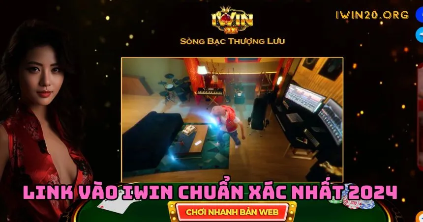 Link vào iWin chuẩn xác và không bị chặn mới nhất 2024 